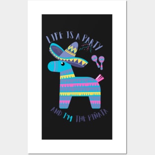 Life is a party and I'm the pinata - funny Posters and Art